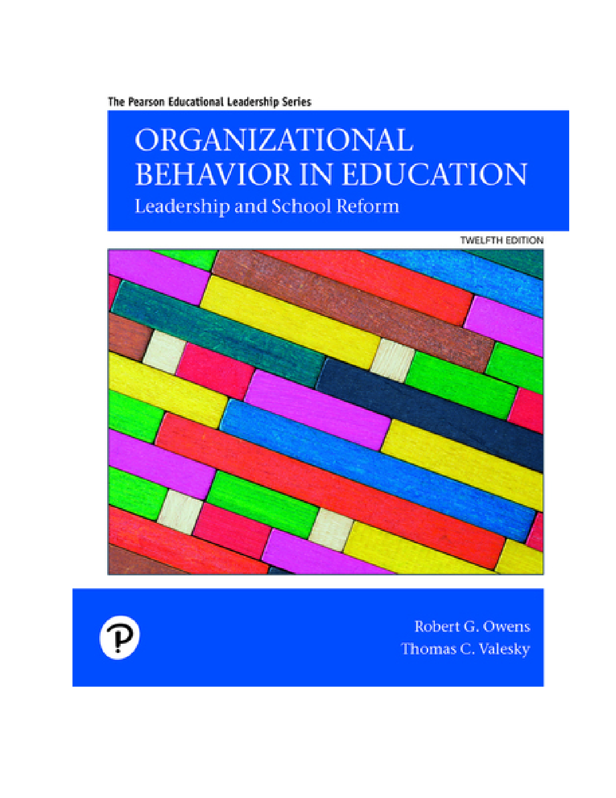 Preview image of Organizational Behavior in Education Leadership and School Reform 12th Edition By Robert G. Owens, Thomas C. Valesky (Test Bank ) document